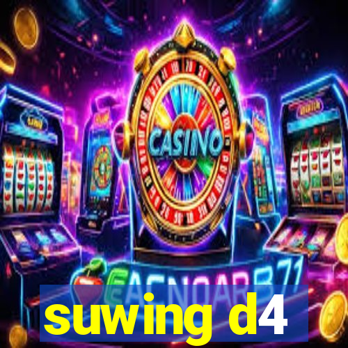 suwing d4